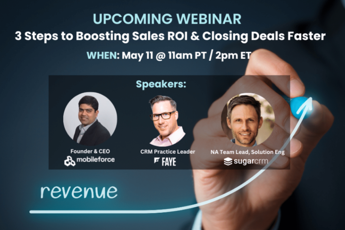 upcoming mobileforce webinar Boost Sales ROI and Close Deals Faster